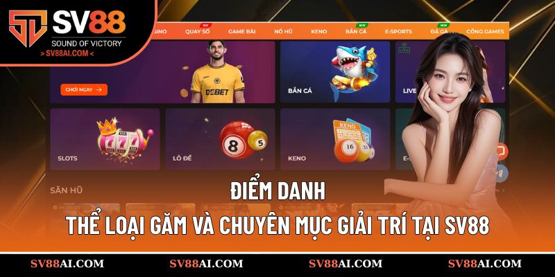 Điểm danh các chuyên mục giải trí đang triển khai tại SV88